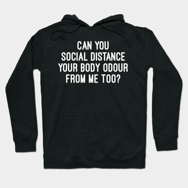 Social Distance - Body Ordor Hoodie by Raw Designs LDN